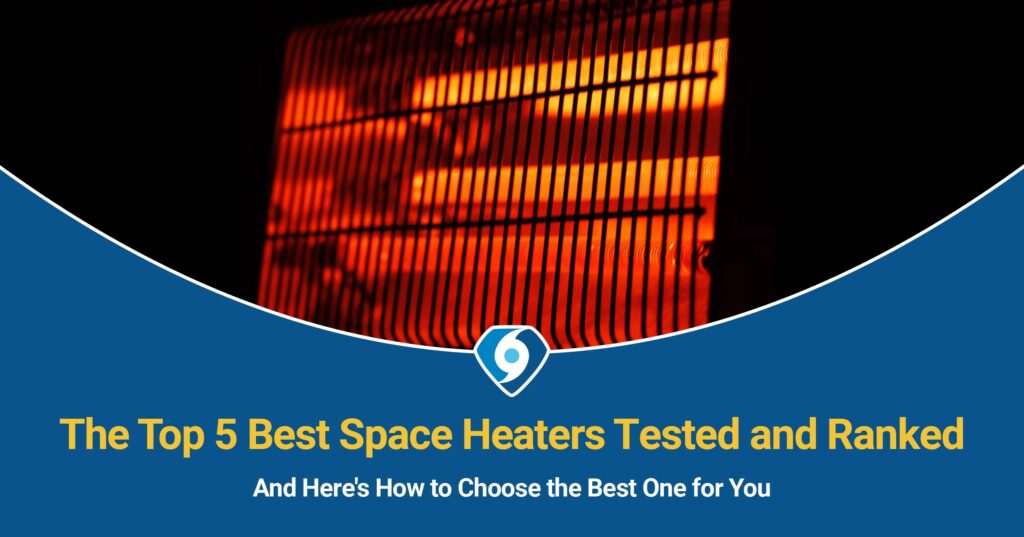 The Top best space heaters picked and ranked superstorm restoration des moines roofing contractor